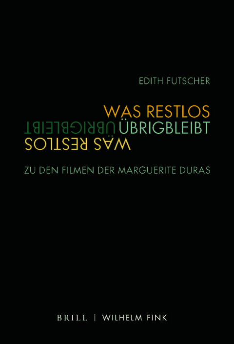 Was restlos &uuml;brigbleibt - Edith Futscher