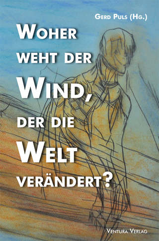 Woher weht der Wind, der die Welt verändert?