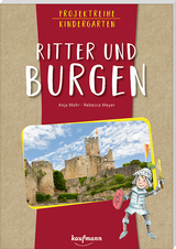 Projektreihe Kindergarten - Ritter und Burgen - Anja Mohr