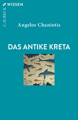 Das antike Kreta - Angelos Chaniotis