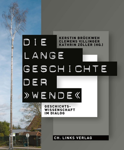 Die lange Geschichte der &raquo;Wende&laquo; - 