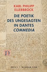 Die Poetik des Ungesagten in Dantes 'Commedia' - Karl Philipp Ellerbrock
