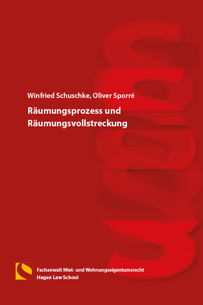 R&auml;umungsprozess und R&auml;umungsvollstreckung - Winfried Schuschke, Oliver Sporr&eacute;