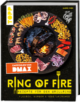 Ring of Fire. Rezepte f&uuml;r den Grillring. Fleisch, Burger & Vegetarisches - Empfohlen von DMAX - Jannik Vinke