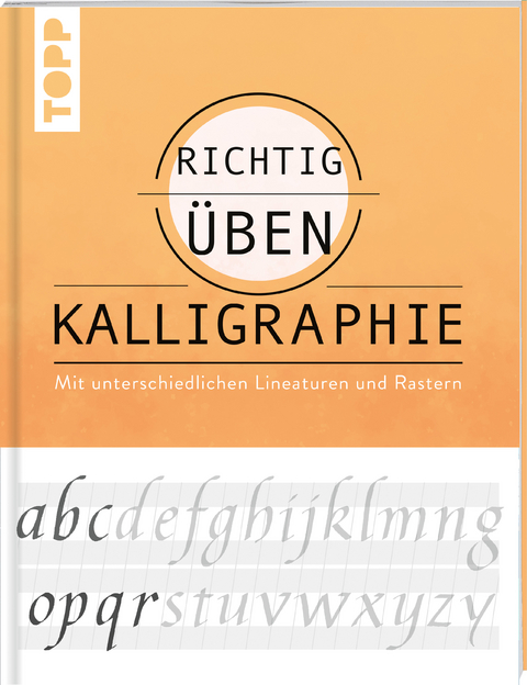 richtig üben Kalligraphie - Andreas Lux