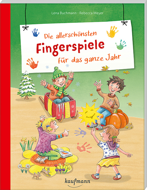 Die allersch&ouml;nsten Fingerspiele f&uuml;r das ganze Jahr - Lena Buchmann