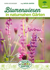 Blumenwiesen in naturnahen G&auml;rten - Karin Hochegger