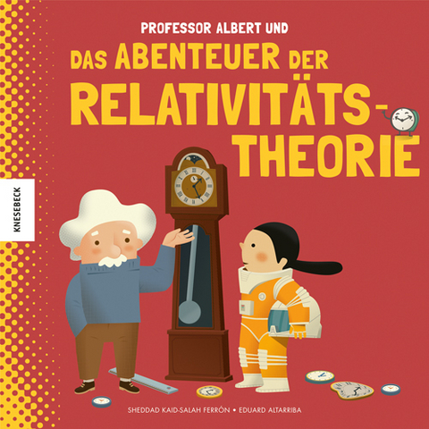 Professor Albert und das Abenteuer der Relativit&auml;tstheorie - Sheddad Kaid-Salah Ferr&oacute;n