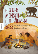 Als der Mensch auf B&auml;umen sa&szlig; - Michael Bright