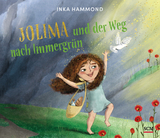 Jolima und der Weg nach Immergr&uuml;n - Inka Hammond