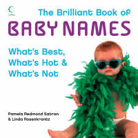 Brilliant Book of Baby Names -  Linda Rosenkrantz,  Pamela Redmond Satran