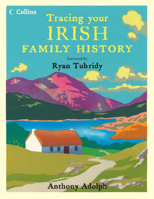 Collins Tracing Your Irish Family History -  Anthony Adolph