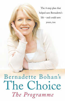 Bernadette Bohan's The Choice: The Programme -  Bernadette Bohan