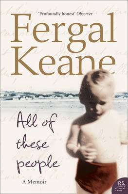 All of These People -  Fergal Keane