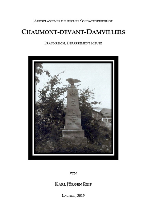 Aufgelassener Deutscher Soldatenfriedhof Chaumont-devant-Damvillers - Karl J&uuml;rgen Reif