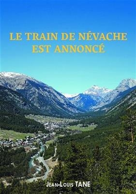 Le train de nevache est annonce -  Tane-