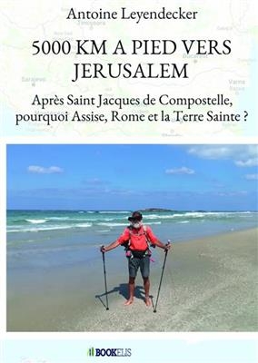 5000 km a pied vers jerusalem