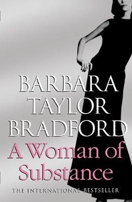 Woman of Substance -  Barbara Taylor Bradford