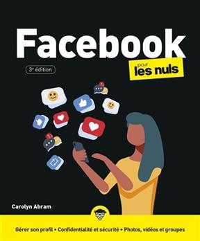 Facebook pour les nuls - Carolyn Abram