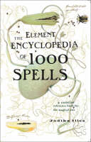 Element Encyclopedia of 1000 Spells -  Judika Illes