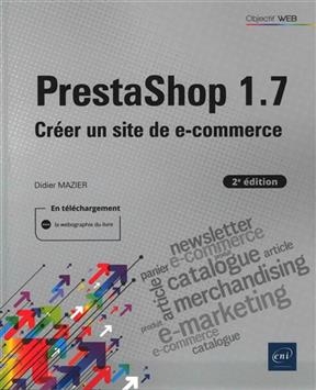 PrestaShop 1.7 : créer un site de e-commerce - Didier Mazier