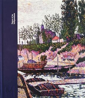 Signac et les ind&eacute;pendants