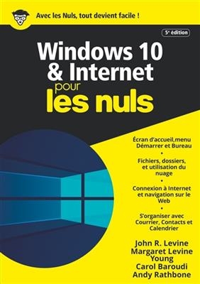 Windows 10 & Internet pour les nuls - J. Levine, M. Levine, C. Baroudi, A. Rathbone