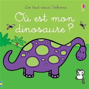 O&ugrave; est mon dinosaure ? - Fiona Watt, Rachel Wells