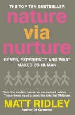 Nature via Nurture -  Matt Ridley