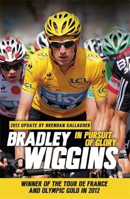 In Pursuit of Glory -  Bradley Wiggins