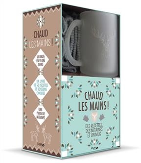 Chaud les mains ! : coffret