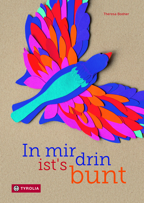 In mir drin ist&acute;s bunt - Theresa Bodner