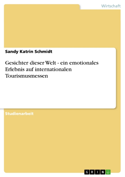 Gesichter dieser Welt - ein emotionales Erlebnis auf internationalen Tourismusmessen - Sandy Katrin Schmidt