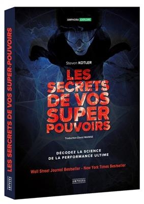 Les secrets de vos super pouvoirs : décodez la science de la performance ultime