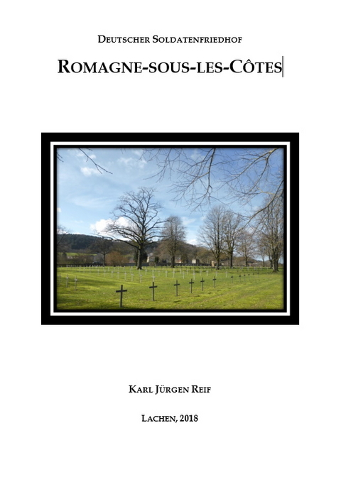Deutscher Soldatenfriedhof Romagne-sous-les-Cotes - Karl J&uuml;rgen Reif