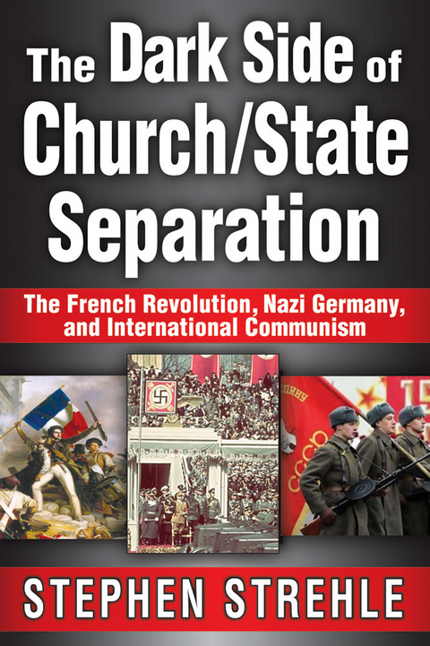 The Dark Side of Church/State Separation - Stephen Strehle