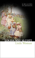 Little Women -  LOUISA MAY ALCOTT