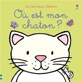 O&ugrave; est mon chaton ? - Fiona Watt, Rachel Wells