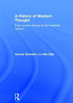 History of Western Thought -  Nils Gilje,  Gunnar Skirbekk