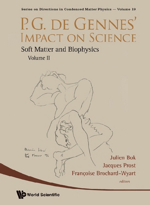 P.g. De Gennes' Impact On Science - Volume Ii: Soft Matter And Biophysics - 