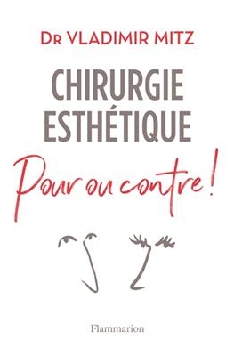 Chirurgie esthétique, pour ou contre !