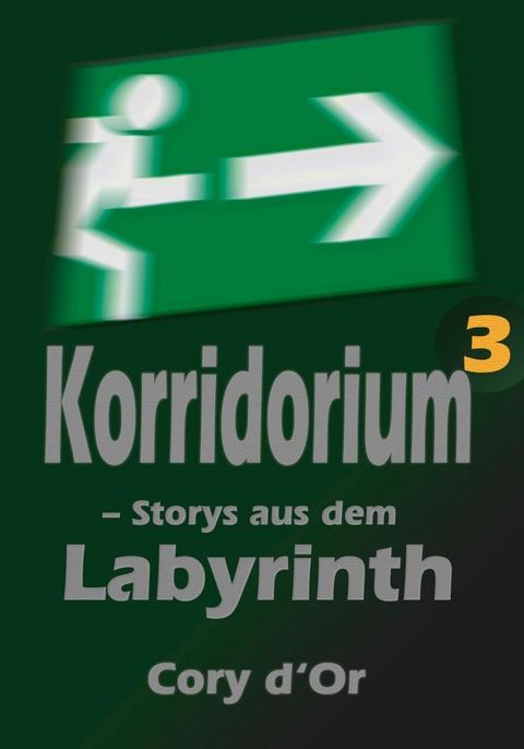 Korridorium - Storys aus dem Labyrinth - Cory d'Or