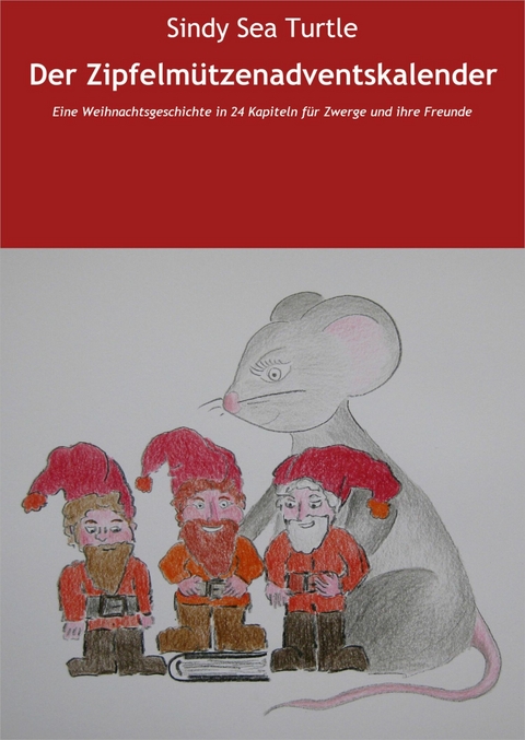 Der Zipfelm&uuml;tzenadventskalender - Sindy Sea Turtle