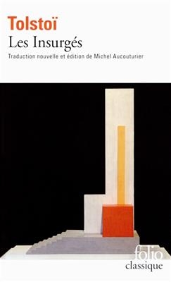 Les insurg&eacute;s : cinq r&eacute;cits sur le tsar et la r&eacute;volution - L&eacute;on Tolstoi
