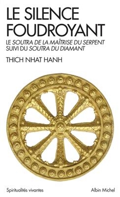 Le silence foudroyant - Thich Nh&acirc;t Hanh
