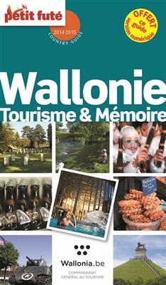 Wallonie : tourisme & m&eacute;moire : 2014-2015