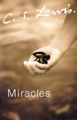 Miracles -  C. S. Lewis