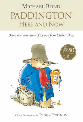 Paddington Here and Now -  Michael Bond