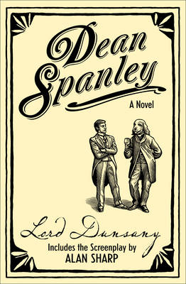 Dean Spanley: The Novel -  Lord Dunsany