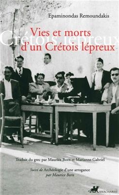 VIES ET MORTS D UN CRETOIS LEPREUX -  REMOUNDAKIS EPAMINON